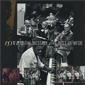 Best Of MFSB: Love Is The Message