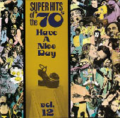 Super Hits of the '70s: Have a Nice Day, Vol. 12