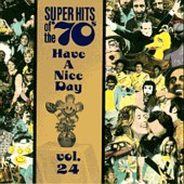 Super Hits Of The 70's: Have A Nice Day, Vol. 24