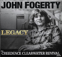 John Fogerty - 'Legacy' - The Creedence Clearwater Revival Years'