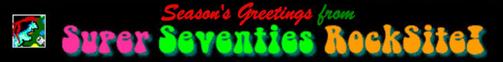 Season's Greetings from Super Seventies RockSite!