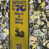 Super Hits of the '70s: Have a Nice Day, Vol. 23